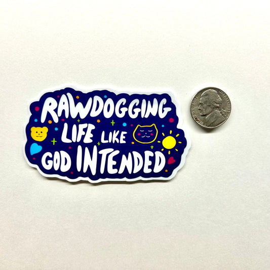 Rawdogging Life Like God Intended - Meme Sticker - Perfect for Laptops and Notebooks, Unique Gift for Sticker Lovers